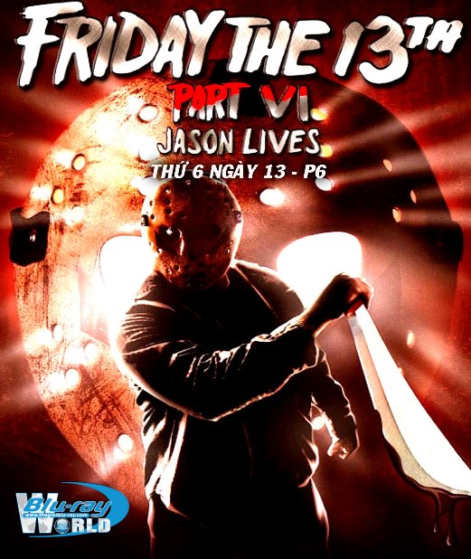 B2617. Friday the 13th Part 6 : Jason Lives - Thứ 6 Ngày 13 P6 2D25G (DTS-HD MA 5.1)